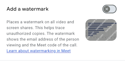 Google Meet เปิดตัวฟีเจอร์ Watermarking ใหม่เพื่อปกป้องเนื้อหาการประชุม